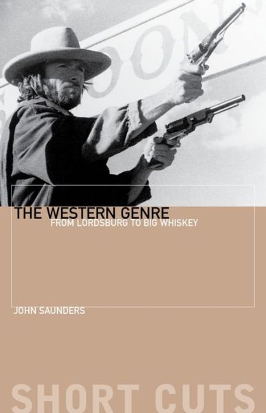 The Western Genre - John Saunders - Books - Wallflower Press - 9781903364123 - October 15, 2001