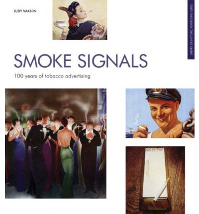 Cover for Judy Vaknin · Smoke Signals: 100 Years of Tobacco Advertising - Popular Culture (Paperback Book) (2007)