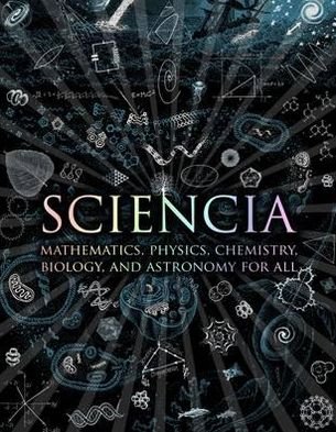 Cover for Burkard Polster · Sciencia: Mathematics, Physics, Chemistry, Biology and Astronomy for All - Wooden Books Compendia (Innbunden bok) (2011)