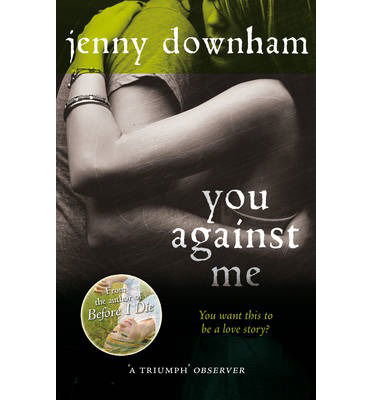 Cover for Jenny Downham · You Against Me (Paperback Book) (2014)