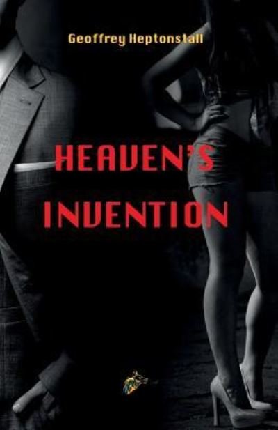 Cover for Geoffrey Heptonstall · Heaven's Invention 2017 (Pocketbok) (2017)