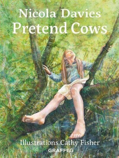 Country Tales: Pretend Cows - Nicola Davies - Books - Graffeg Limited - 9781912654123 - August 4, 2020