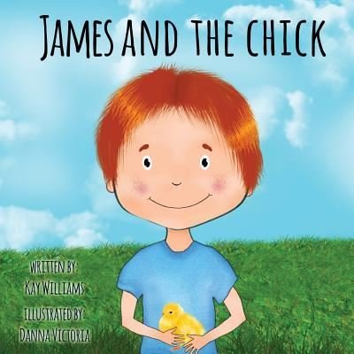 Kay Williams · James And The Chick 2019 (Taschenbuch) (2019)