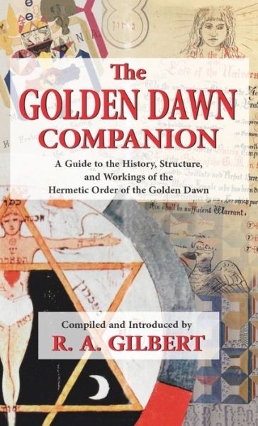 The Golden Dawn Companion - R A Gilbert - Książki - Thoth Publications - 9781913660123 - 8 lipca 2021