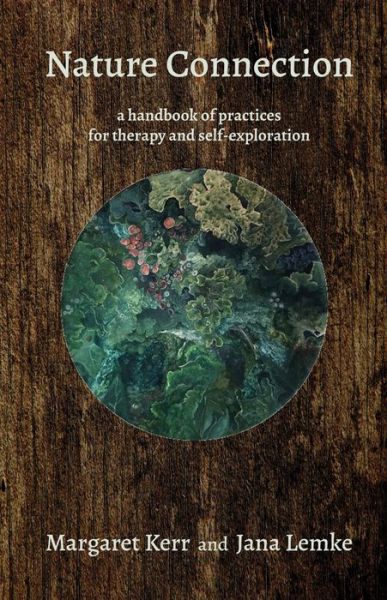 Cover for Margaret Kerr · Nature Connection: A handbook for therapy and self-exploration (Paperback Book) (2021)