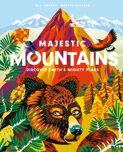 Cover for Mia Cassany · Majestic Mountains: Discover Earth's Mighty Peaks (Hardcover bog) (2022)