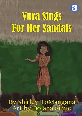 Vura Sings for Her Sandals - Shirley Tomangana - Books - Library for All - 9781925863123 - October 18, 2018