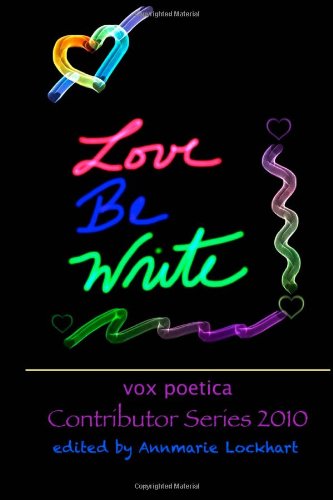 Cover for Various Authors · Love Be Write (Paperback Book) (2011)