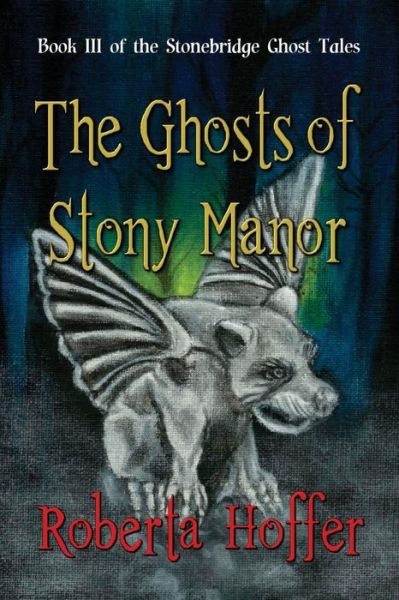 Cover for Roberta Hoffer · The Ghosts of Stony Manor (Paperback Book) (2015)