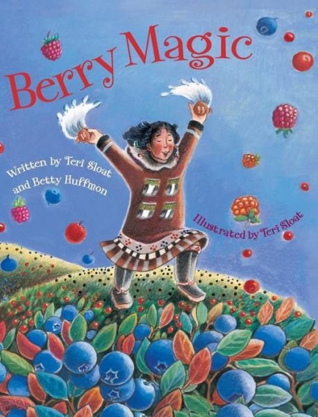 Cover for Teri Sloat · Berry Magic (Hardcover Book) (2015)