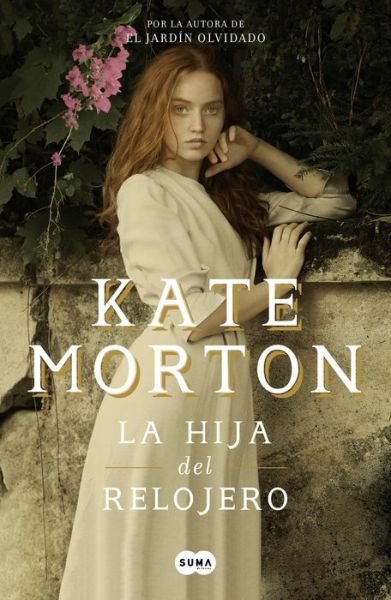 Cover for Kate Morton · La hija del relojero / The Clockmaker's Daughter (Paperback Book) (2018)