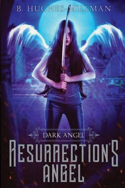 Cover for B Hughes-Millman · Resurrection's Angel (Paperback Book) (2018)