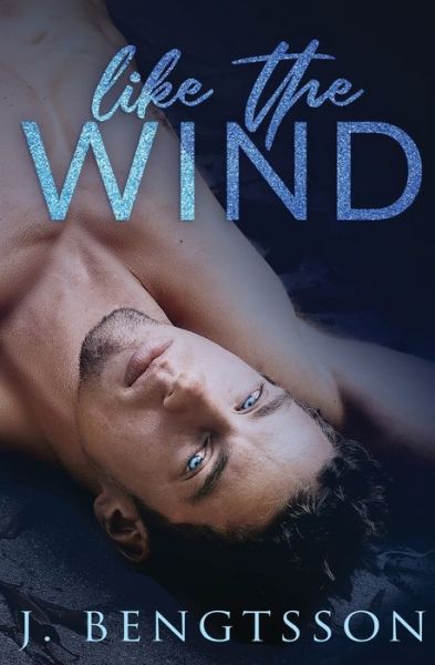 Cover for J Bengtsson · Like The Wind (Pocketbok) (2020)