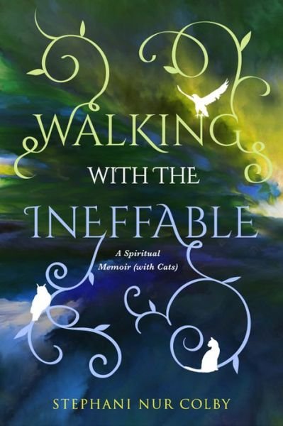 Cover for Stephani Nur Colby · Walking with the Ineffable (Pocketbok) (2020)