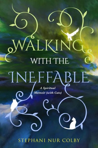 Cover for Stephani Nur Colby · Walking with the Ineffable (Paperback Book) (2020)