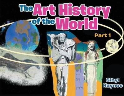 Cover for Sibyl Haynes · The Art History of the World (Taschenbuch) (2020)