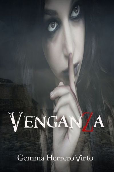 Cover for Gemma Herrero Virto · VenganZa: El apocalipsis zombi desde el otro lado de la verja (Paperback Book) (2017)