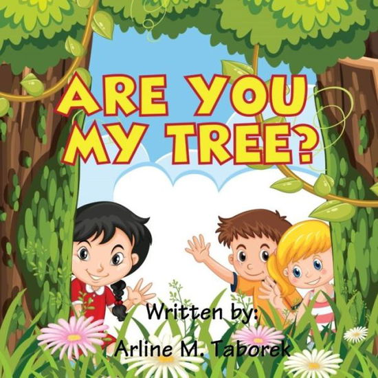 Cover for Arline M Taborek · Are You My Tree? (Paperback Book) (2019)