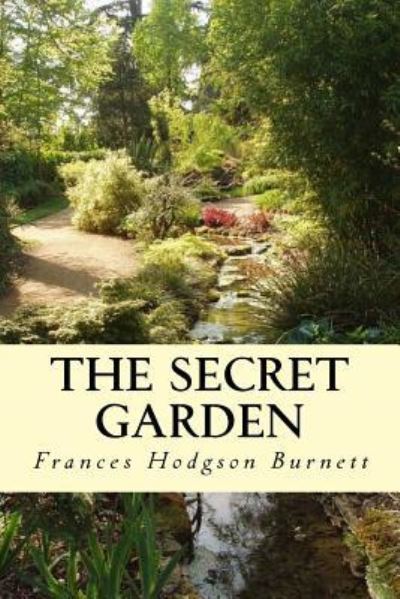 The Secret Garden Illustrated - Frances Hodgson Burnett - Books - Createspace Independent Publishing Platf - 9781979745123 - November 17, 2017