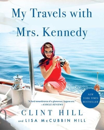 My Travels with Mrs. Kennedy - Clint Hill - Books - Simon & Schuster - 9781982181123 - May 9, 2024