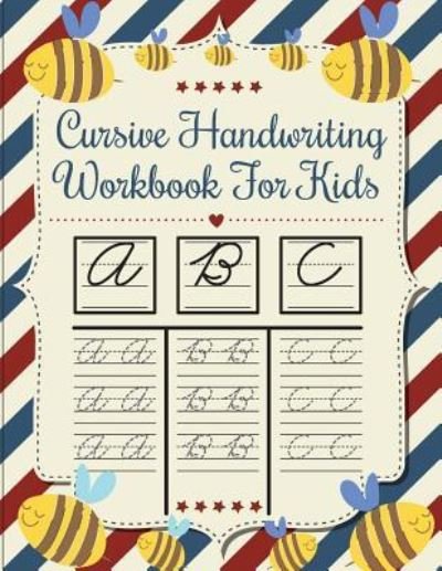 Cursive handwriting workbook for kids - Fidelio Bunk - Books - Createspace Independent Publishing Platf - 9781986886123 - March 27, 2018