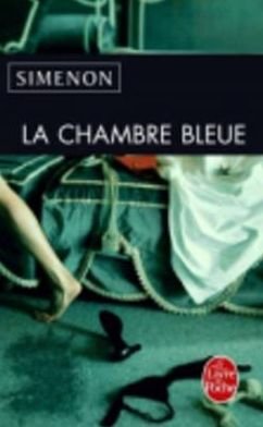 Cover for Simenon · La Chambre Bleue (Ldp Simenon) (French Edition) (Taschenbuch) [French edition] (2005)