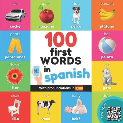 Cover for Yukibooks · 100 first words in spanish: Bilingual picture book for kids: english / spanish with pronunciations - Learn Spanish (Pocketbok) (2022)