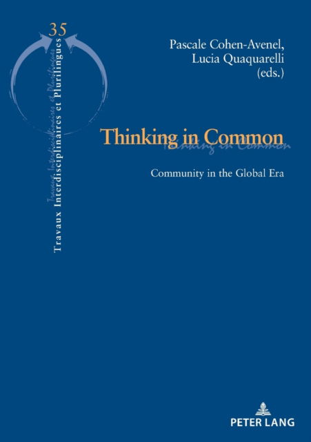 Cover for Lucia Quaquarelli · Thinking in Common: Community in the Global Era - Travaux interdisciplinaires et plurilingues (Taschenbuch) [New edition] (2021)