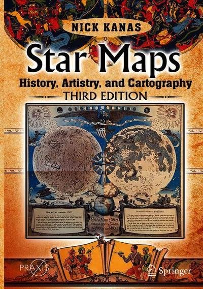 Cover for Nick Kanas · Star Maps: History, Artistry, and Cartography - Springer Praxis Books (Hardcover bog) [3rd ed. 2019 edition] (2019)