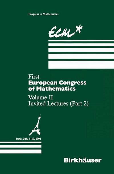 Cover for Anthony Joseph · First European Congress of Mathematics Paris, July 6-10, 1992: Vol. II: Invited Lectures (Part 2) - Progress in Mathematics (Taschenbuch) [Softcover reprint of the original 1st ed. 1994 edition] (2011)