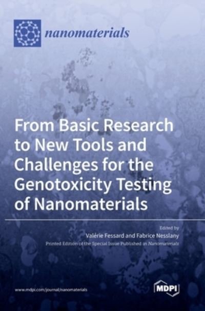 Cover for Valerie Fessard · From Basic Research to New Tools and Challenges for the Genotoxicity Testing of Nanomaterials (Hardcover Book) (2021)