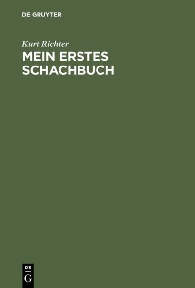 Cover for Kurt Richter · Mein Erstes Schachbuch (Gebundenes Buch) (1965)