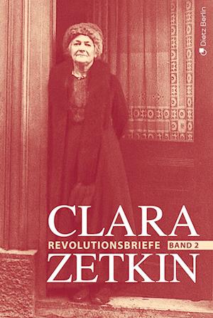 Cover for Jörn Schütrumpf · Clara Zetkin - Die Briefe 1914 bis 1933 (3 Bde.) / Die Briefe 1914 bis 1933 (Book) (2023)