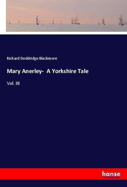 Cover for Blackmore · Mary Anerley-  A Yorkshire Ta (Bok)