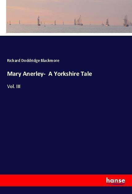 Cover for Blackmore · Mary Anerley-  A Yorkshire Ta (Book)