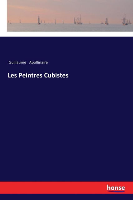 Cover for Guillaume Apollinaire · Les Peintres Cubistes (Pocketbok) (2018)