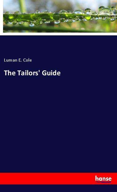 Cover for Cole · The Tailors' Guide (Book)