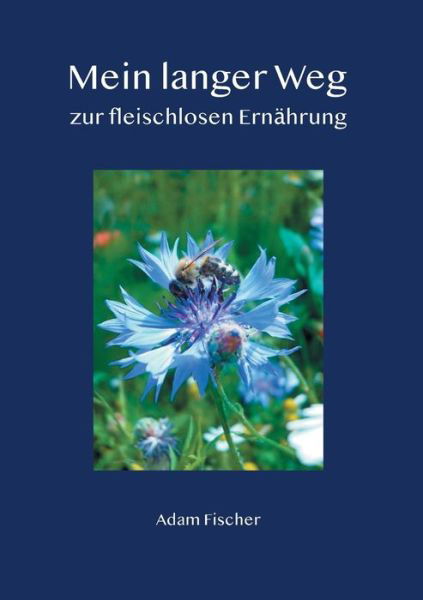 Cover for Fischer · Mein langer Weg zur fleischlose (Book) (2020)