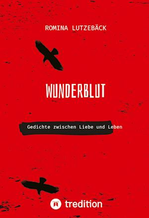 Cover for Romina Lutzebäck · Wunderblut (Hardcover Book) (2022)
