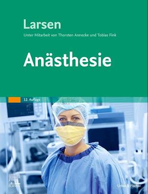 Anästhesie - Thorsten Annecke - Books - Urban & Fischer/Elsevier - 9783437225123 - April 12, 2022