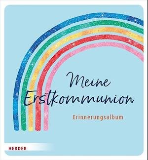 Cover for Irmi Riedl · Meine Erstkommunion Erinnerungsalbum Regenbogen (Bog) (2024)