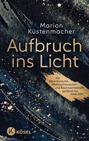 Cover for Marion Küstenmacher · Aufbruch Ins Licht (Book)