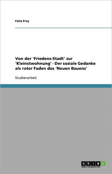 Cover for Frey · Von der 'Friedens-Stadt' zur 'Klei (Book) [German edition] (2007)