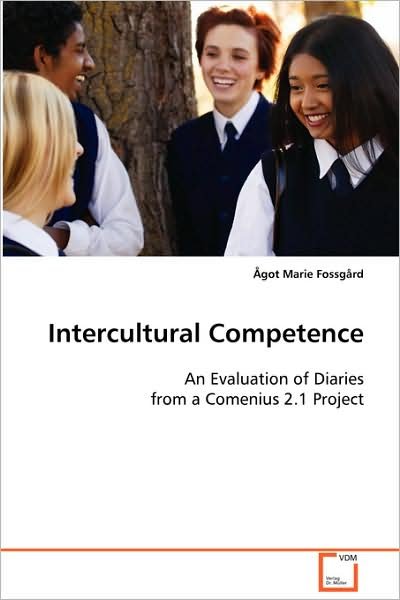 Cover for Ågot Marie Fossgård · Intercultural Competence: an Evaluation of Diaries from a Comenius 2.1 Project (Paperback Bog) (2008)