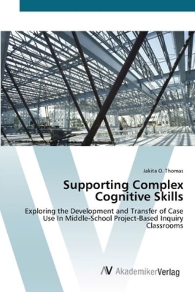 Supporting Complex Cognitive Ski - Thomas - Books -  - 9783639438123 - July 6, 2012
