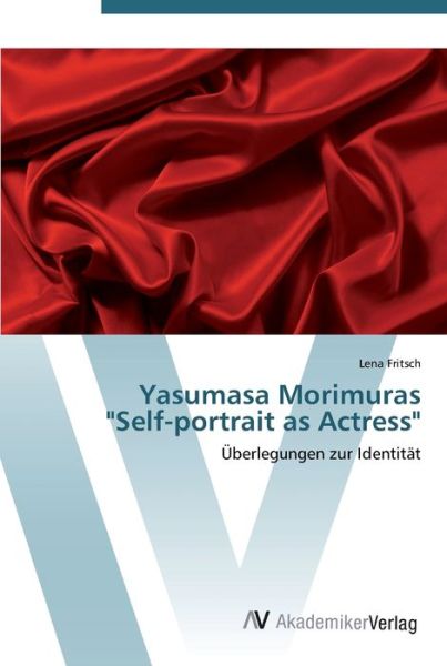 Cover for Fritsch · Yasumasa Morimuras &quot;Self-portra (Book) (2012)