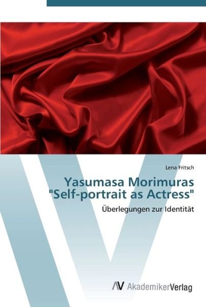 Cover for Fritsch · Yasumasa Morimuras &quot;Self-portra (Bok) (2012)