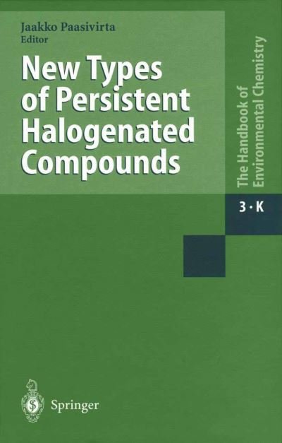 Cover for Jaakko Paasivirta · New Types of Persistent Halogenated Compounds - the Handbook of Environmental Chemistry / Anthropogenic Compounds (Closed) (Paperback Book) [Softcover Reprint of the Original 1st Ed. 2000 edition] (2011)