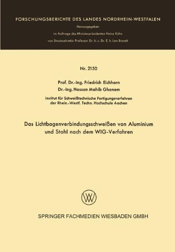 Cover for Friedrich Eichhorn · Das Lichtbogenverbindungsschweissen Von Aluminium Und Stahl Nach Dem Wig-Verfahren - Forschungsberichte Des Landes Nordrhein-Westfalen (Pocketbok) [1970 edition] (1970)