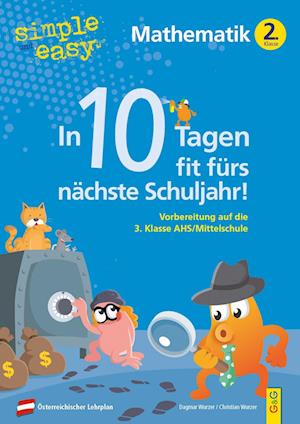 Simple Und Easy In 10 Tagen Fit FÃ¼rs NÃ¤chste Schuljahr! Mathematik 2 - Wurzer, Dagmar; Wurzer, Christian - Books -  - 9783707425123 - 